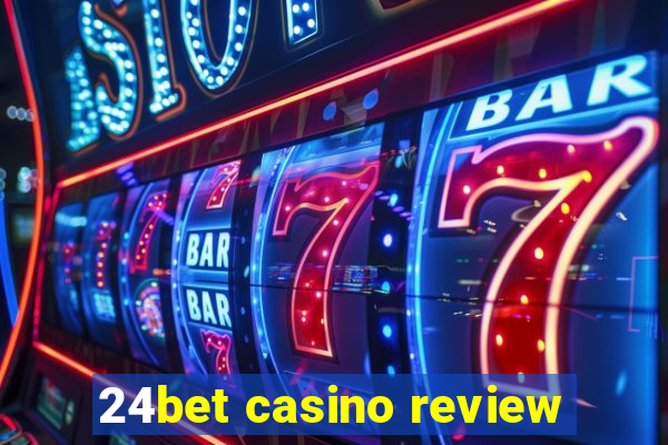 24bet casino review